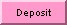 Our deposit form